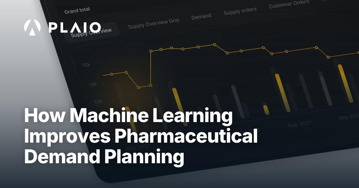 How Machine Learning Improves Pharmaceutical Demand Planning - PLAIO